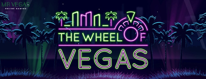 Spin The Wheel of Vegas to Get Big Cash Prizes at Mr. Vegas